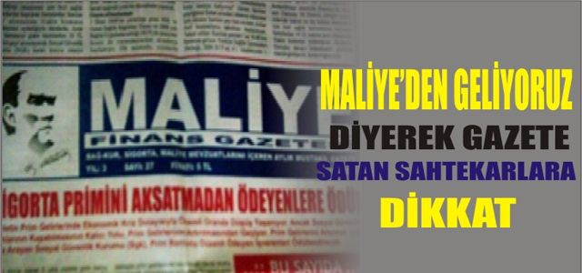 DİKKAT, SAHTE MALİYECİLER ESNAFA ZORLA GAZETE SATIYORLAR