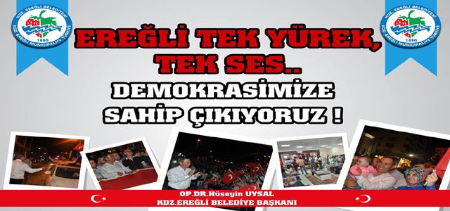 BAŞKAN UYSAL, DEMOKRASİ NÖBETİNE DAVET ETTİ.