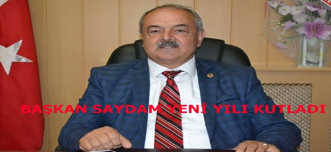 BAŞKAN SAYDAM’IN YENİ YIL MESAJI