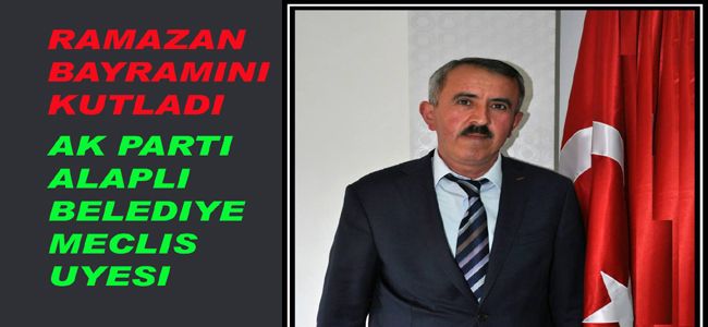 YÜKSEL KOÇAK RAMAZAN BAYRAMINI KUTLADI