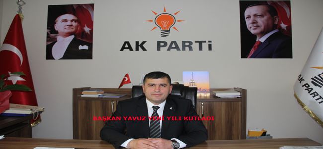 BAŞKAN YAVUZ’UN YENİ YIL MESAJI