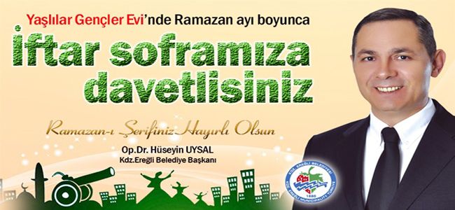 KDZ. EREĞLİ YAŞLILAR VE GENÇLER EVİNDE HER AKŞAM  İFTAR VERİLECEK