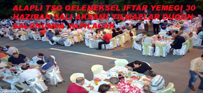 ALAPLI TSO'DAN GELENEKSEL İFTAR YEMEĞİ