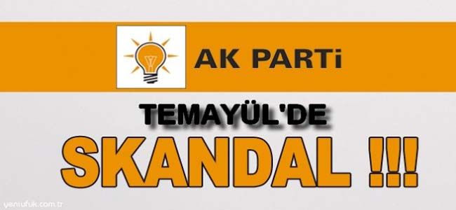 AK PARTİ ZONGULDAK İL BAŞKANLIĞINDA TEMAYÜL SKANDALI!